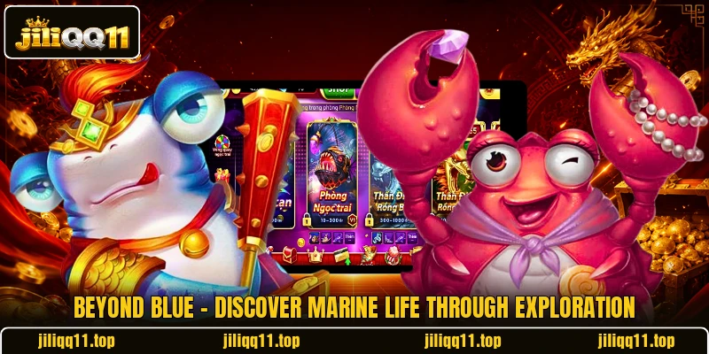 Beyond Blue - Discover Marine Life Through Exploration