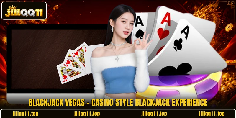 Blackjack Vegas - Casino Style Blackjack Experience