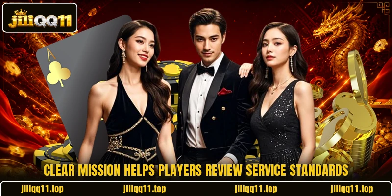 Clear mission helps players review service standards Clear mission helps players review service standards