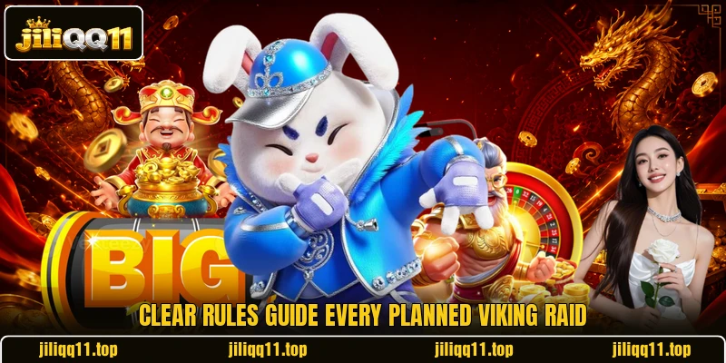 Clear rules guide every planned Viking raid Clear rules guide every planned Viking raid