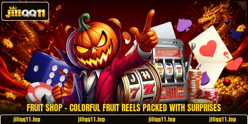 Fruit Shop - Colorful Fruit Reels Packed With Surprises