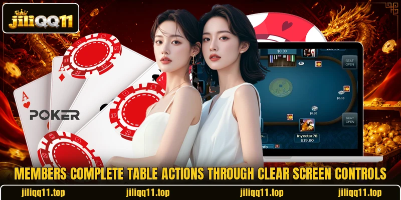 Members complete table actions through clear screen controls Members complete table actions through clear screen controls