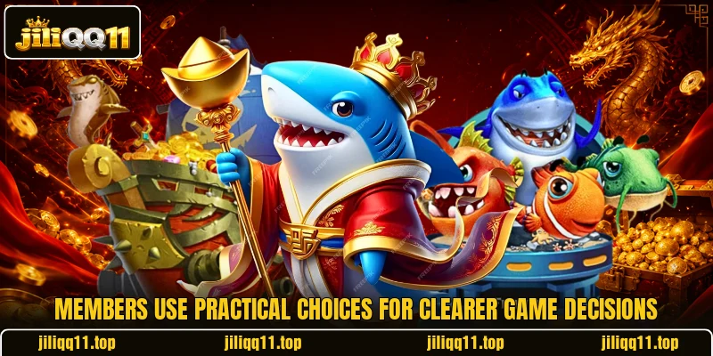 Members use practical choices for clearer game decisions