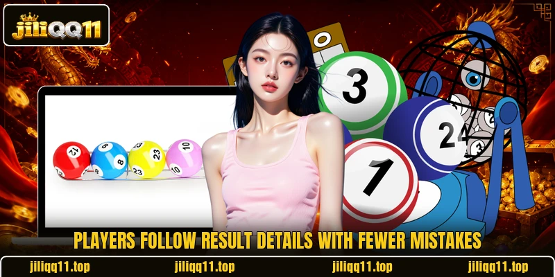Players follow result details with fewer mistakes Players follow result details with fewer mistakes
