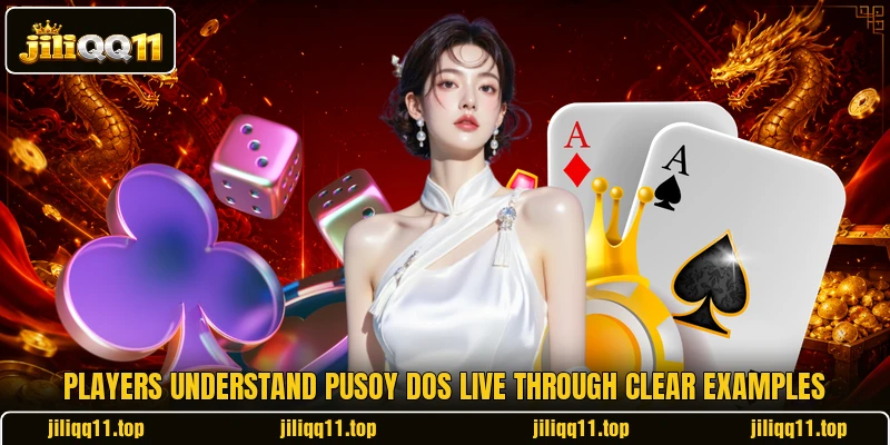 Players understand Pusoy Dos Live through clear examples
