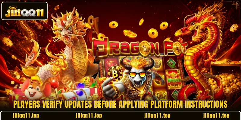 Players verify updates before applying platform instructions