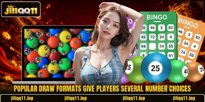 Popular draw formats give players several number choices Popular draw formats give players several number choices