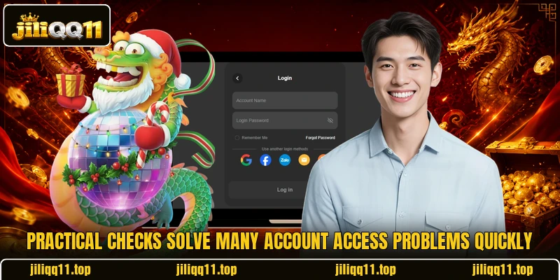 Practical checks solve many account access problems quickly Practical checks solve many account access problems quickly
