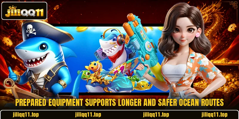 Prepared equipment supports longer and safer ocean routes Prepared equipment supports longer and safer ocean routes