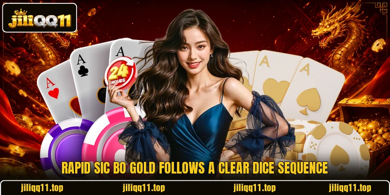 Rapid Sic Bo Gold follows a clear dice sequence