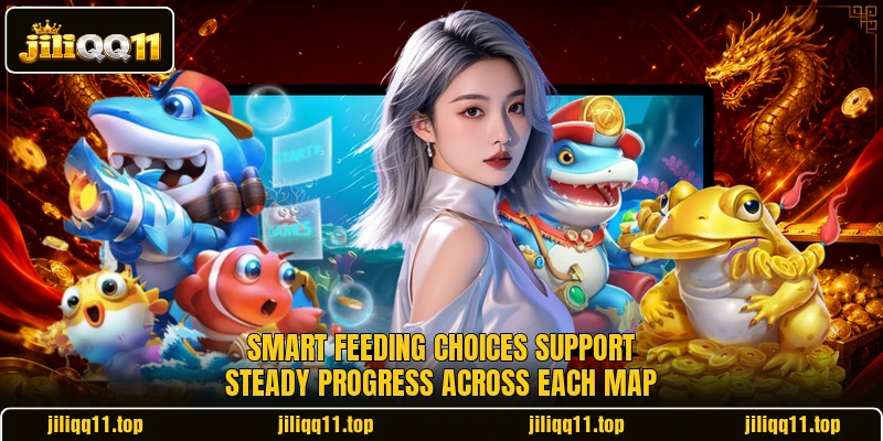 Smart feeding choices support steady progress across each map